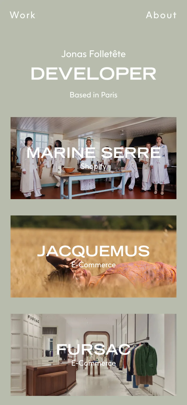 The mobile version maintains the sage green color scheme and white typography but uses a single-column vertical layout. The header links 'Work' and 'About' are positioned at the top, followed by the centered hero text. The project gallery follows below, showing large, full-width images for Marine Serre, Jacquemus, and FURSAC stacked vertically.
