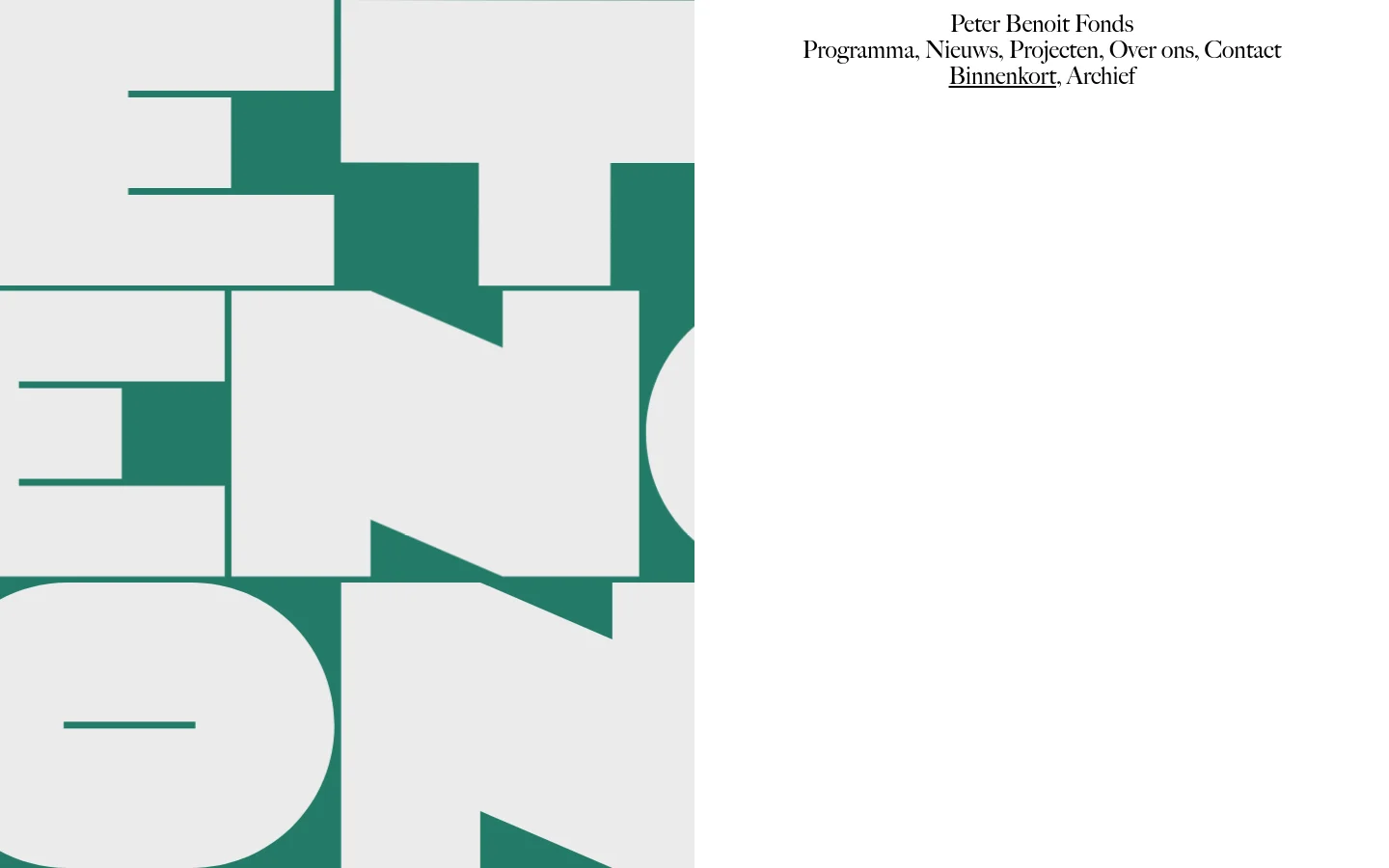 The desktop homepage features a minimalist design with a large, abstract geometric graphic in teal and light grey on the left. On the right, the Peter Benoit Fonds title is displayed above a navigation menu including Programma, Nieuws, Projecten, Over ons, and Contact, followed by links for Binnenkort and Archief.