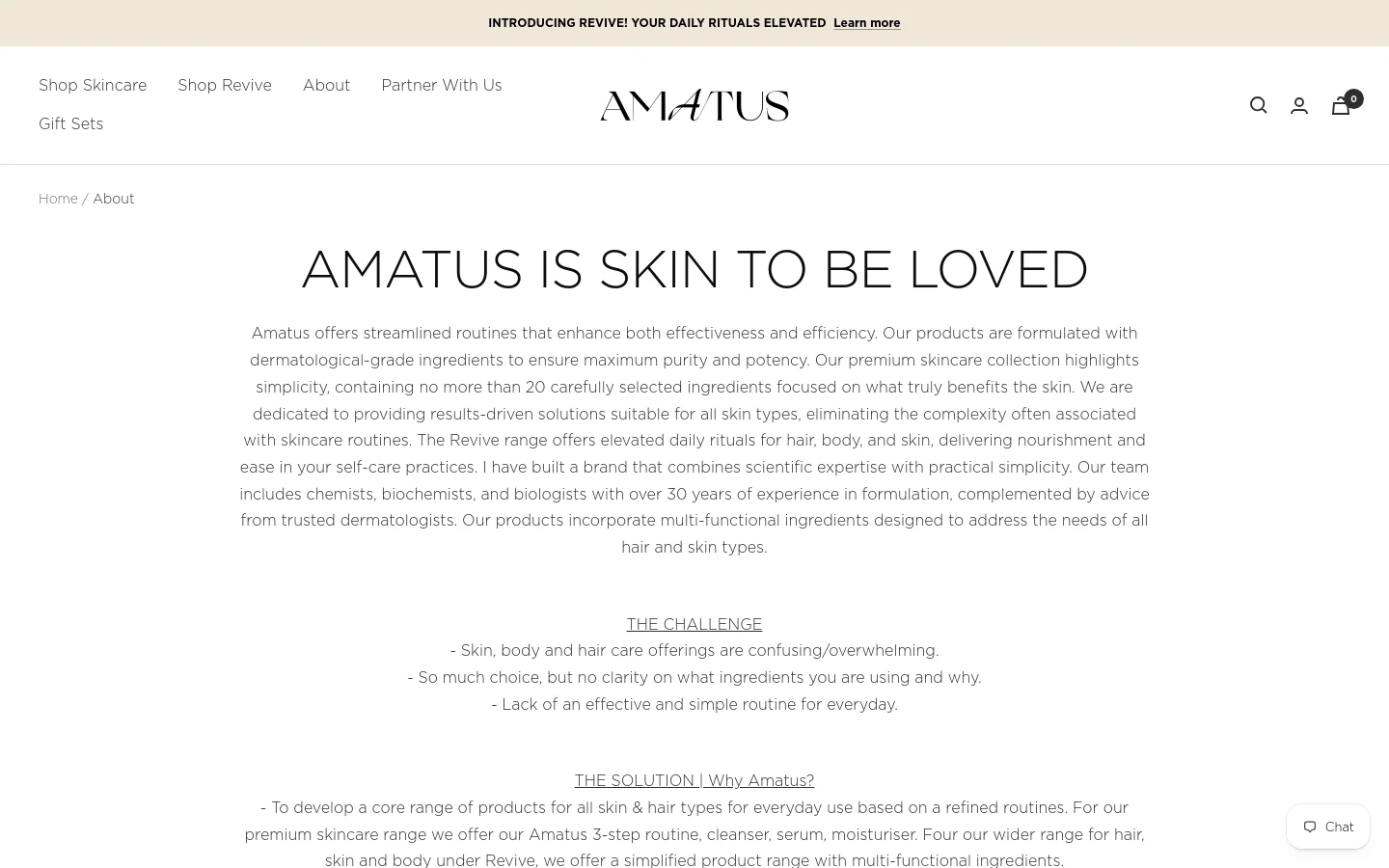 The desktop About page features a minimalist white background with a centered black logo, 'AMATUS', at the top. The layout consists of a navigation menu, a large centered headline 'AMATUS IS SKIN TO BE LOVED', and several paragraphs of black text detailing the brand's mission, challenges, and solutions. A thin announcement bar at the top promotes the 'Revive' range.