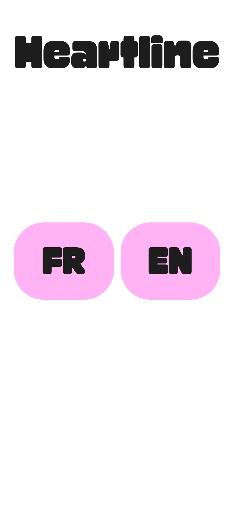 The mobile version maintains the white background and bold black 'Heartline' logo, which is scaled down and centered. The language selection buttons 'FR' and 'EN' are rearranged to sit side-by-side in the center of the screen instead of being spread apart.
