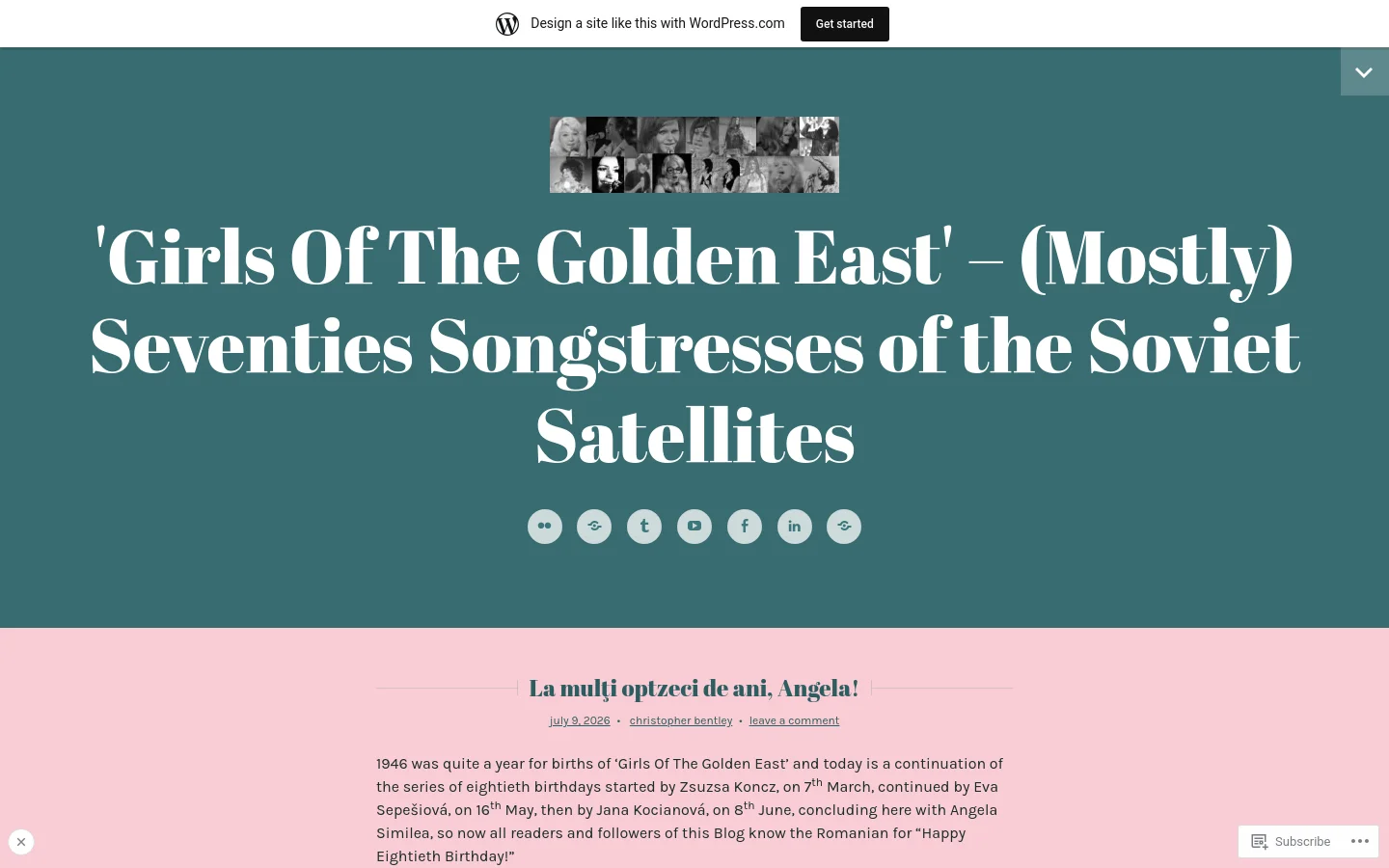 The desktop homepage features a large teal hero section with a centered title, 'Girls Of The Golden East' – (Mostly) Seventies Songstresses of the Soviet Satellites, above a row of circular social media icons. A small black-and-white collage of female faces sits above the title. Below the hero, the main content area has a light pink background with blog posts listed vertically, starting with a post titled 'La mulți optzeci de ani, Angela!'.