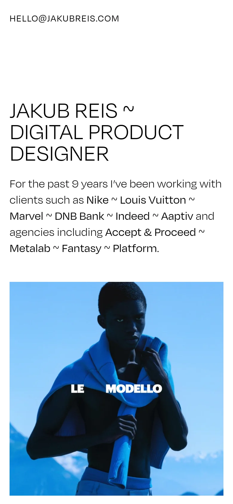 The mobile version uses a single-column vertical layout with the contact email at the top and the large headline centered. The professional bio follows the headline, and the project imagery is stacked vertically, providing a simplified, scrollable view of the portfolio work.