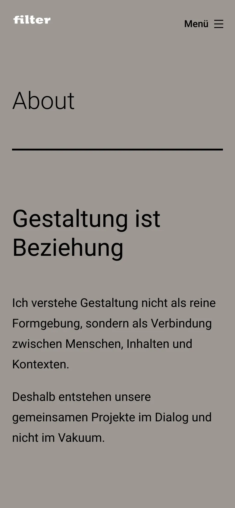 The mobile version displays a simplified layout with the 'filter' logo on the left and a 'Menü' hamburger icon on the right. The content is stacked vertically, starting with a large 'About' heading and a horizontal divider, followed by the 'Gestaltung ist Beziehung' headline and its descriptive text.