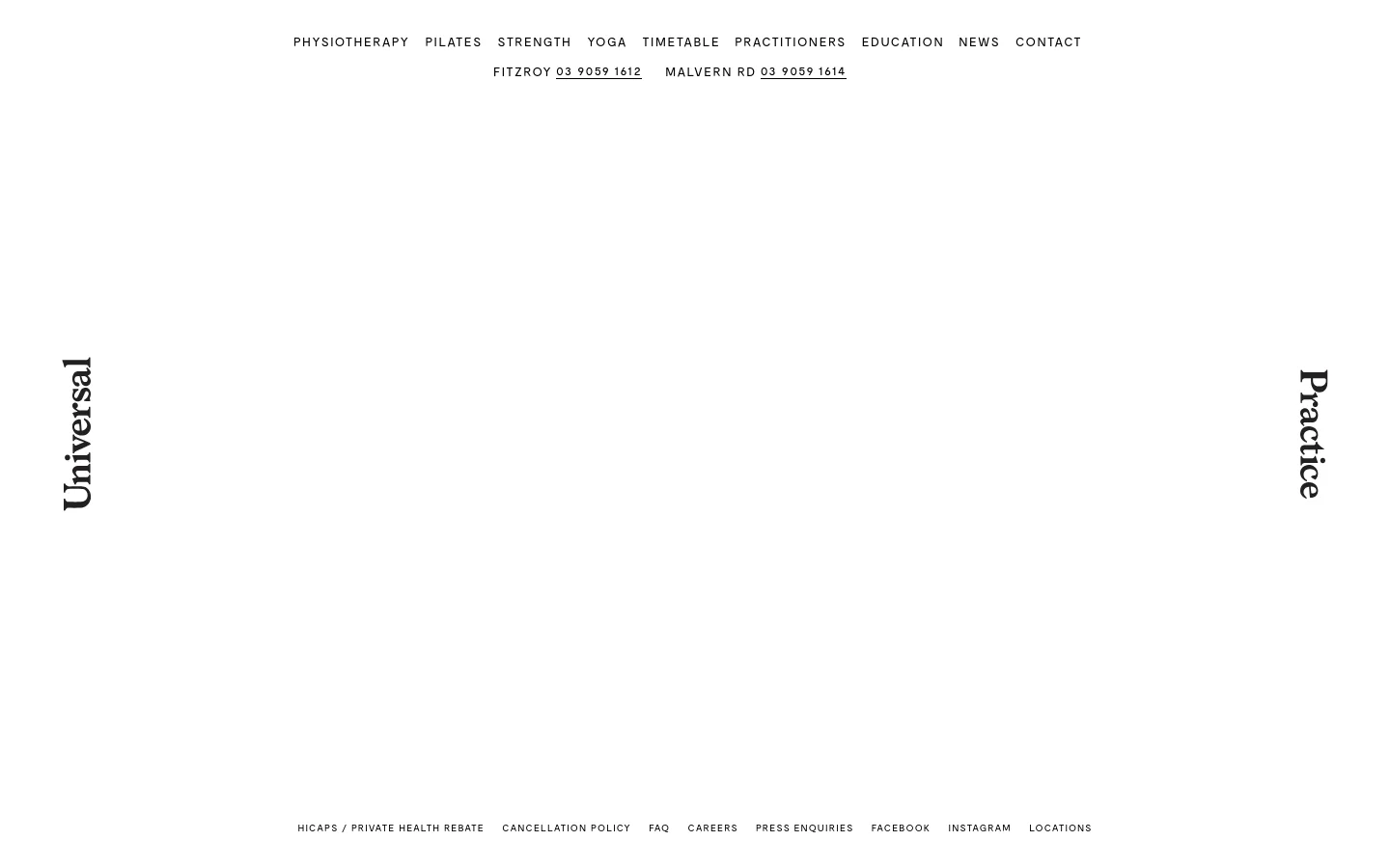 The desktop news page features a minimalist white background with the 'Universal Practice' logo centered at the top. A navigation menu at the top includes links for Physiotherapy, Pilates, Strength, Yoga, Timetable, Practitioners, Education, News, and Contact. The main content area begins with a welcome message and a prompt to enter details for a complimentary group class.