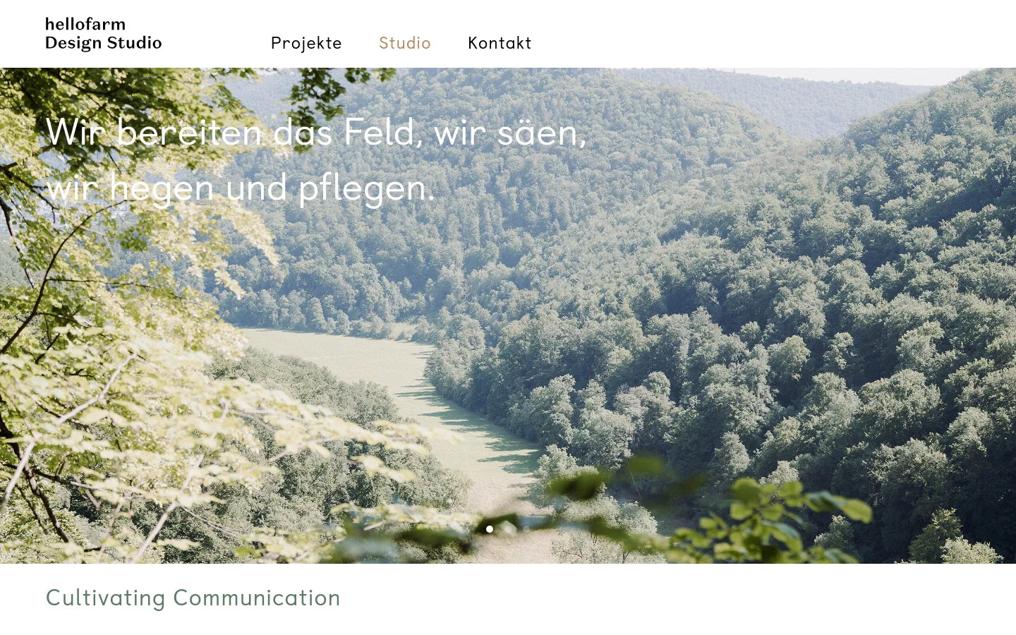 The desktop page features a minimalist design with a white background and a large hero image of a lush, green forest valley. A navigation menu at the top includes links for Projekte, Studio, and Kontakt, while the hero section displays the large white text 'Wir bereiten das Feld, wir säen, wir hegen und pflegen.'