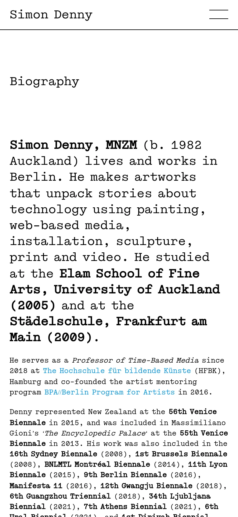 The mobile version maintains the minimalist white and black aesthetic but uses a condensed layout. The top navigation bar replaces the text links with the name 'Simon Denny' on the left and a two-line hamburger menu icon on the right, while the biographical text flows in a single vertical column.