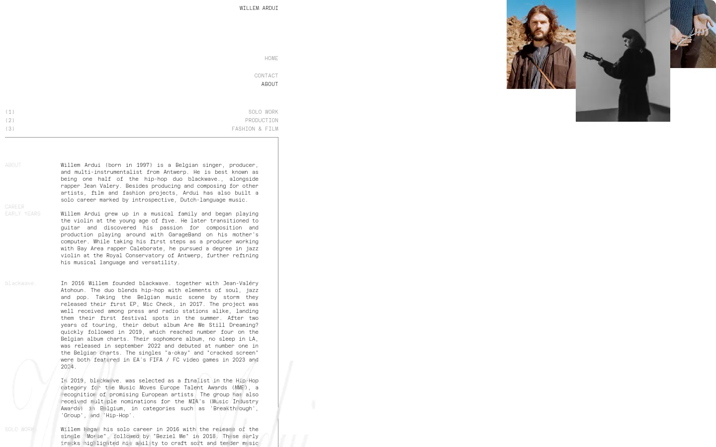 The desktop version of the About page features a minimalist white layout with a large portrait of Willem Ardui on the right. A navigation menu is positioned on the left and top, including links for Home, Contact, About, Solo Work, Production, and Fashion & Film. The main content area displays a biographical text about Willem Ardui's musical career and his work with blackwave.