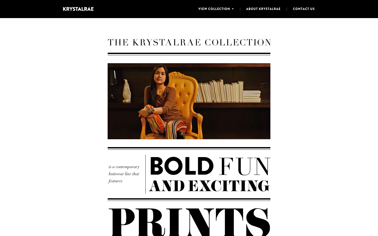 The desktop page features a minimalist white background with black serif typography. It displays a large hero image of a woman in colorful patterned clothing sitting in a yellow chair, followed by large, bold text stating 'BOLD FUN AND EXCITING PRINTS'. Navigation links for 'View Collection', 'About Krystalrae', and 'Contact Us' are located in a black header bar.