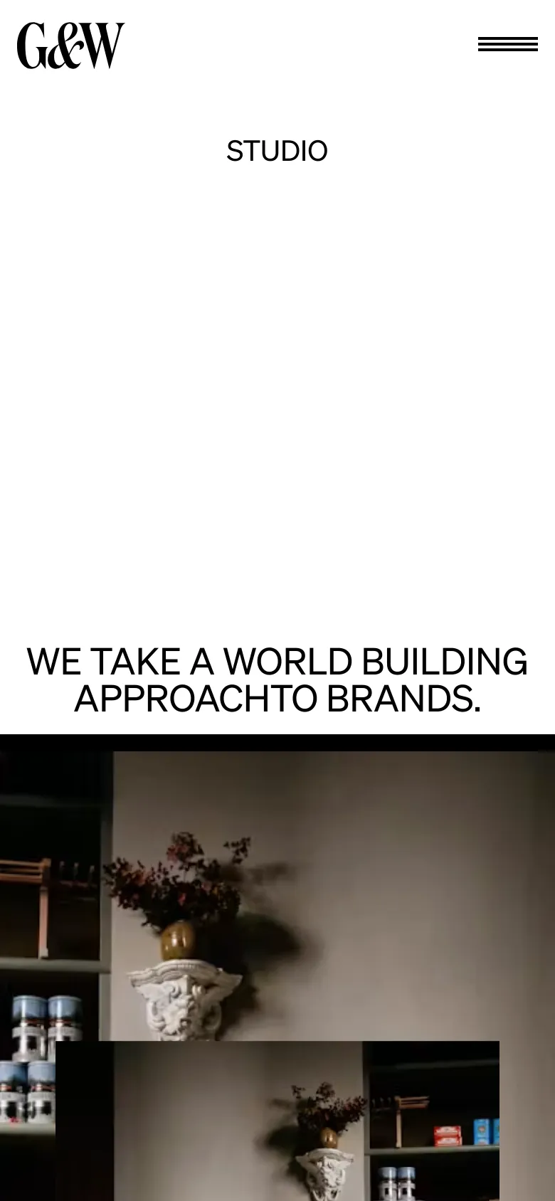The mobile version maintains the minimalist white aesthetic but uses a condensed layout. The G&W logo and a hamburger menu icon are at the top, followed by the word 'STUDIO' and the centered headline, with images stacked vertically below.