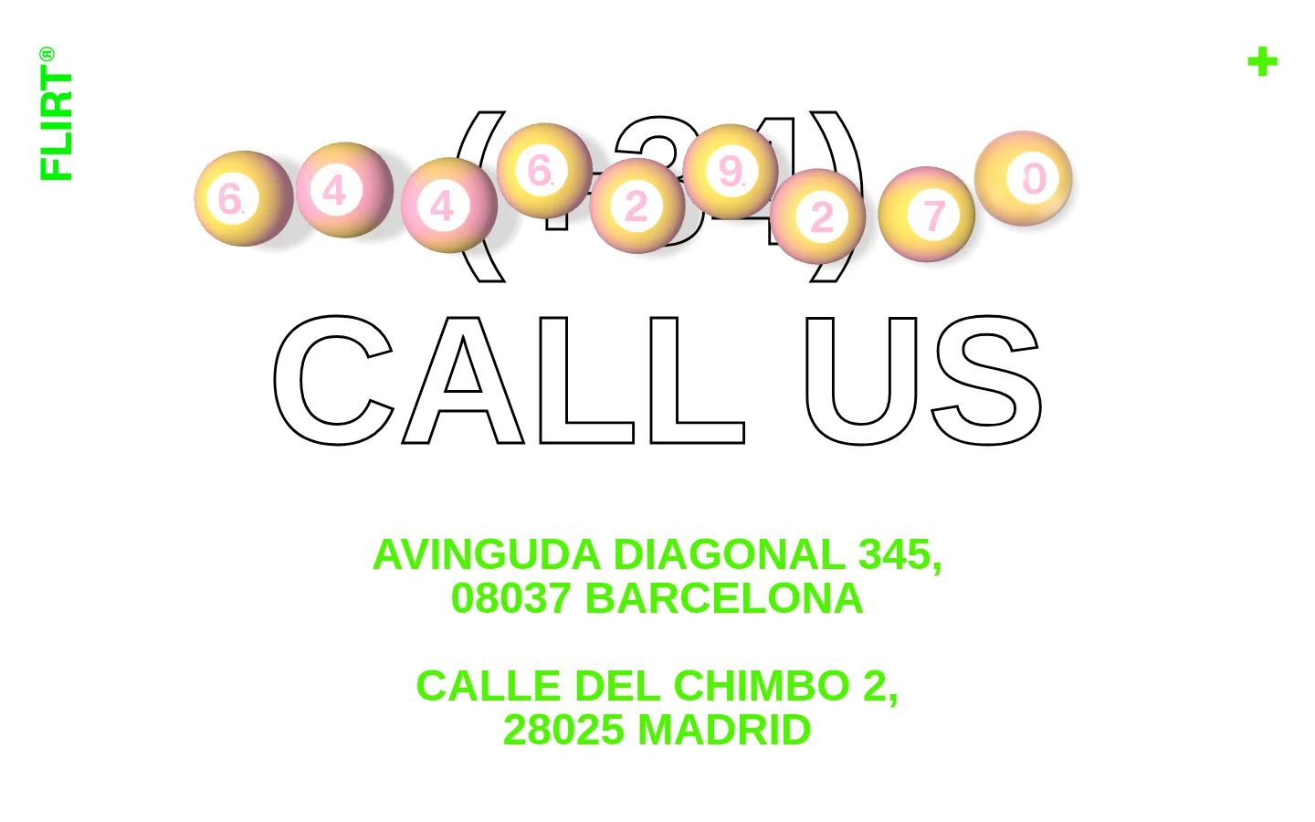 The desktop contact page features a minimalist white background with large, outlined typography. A hero section displays the text 'CALL US' below a series of floating 3D spheres containing the phone number (+34) 644 622 70, followed by office addresses in bright green. The layout is spacious with a clean, modern aesthetic.