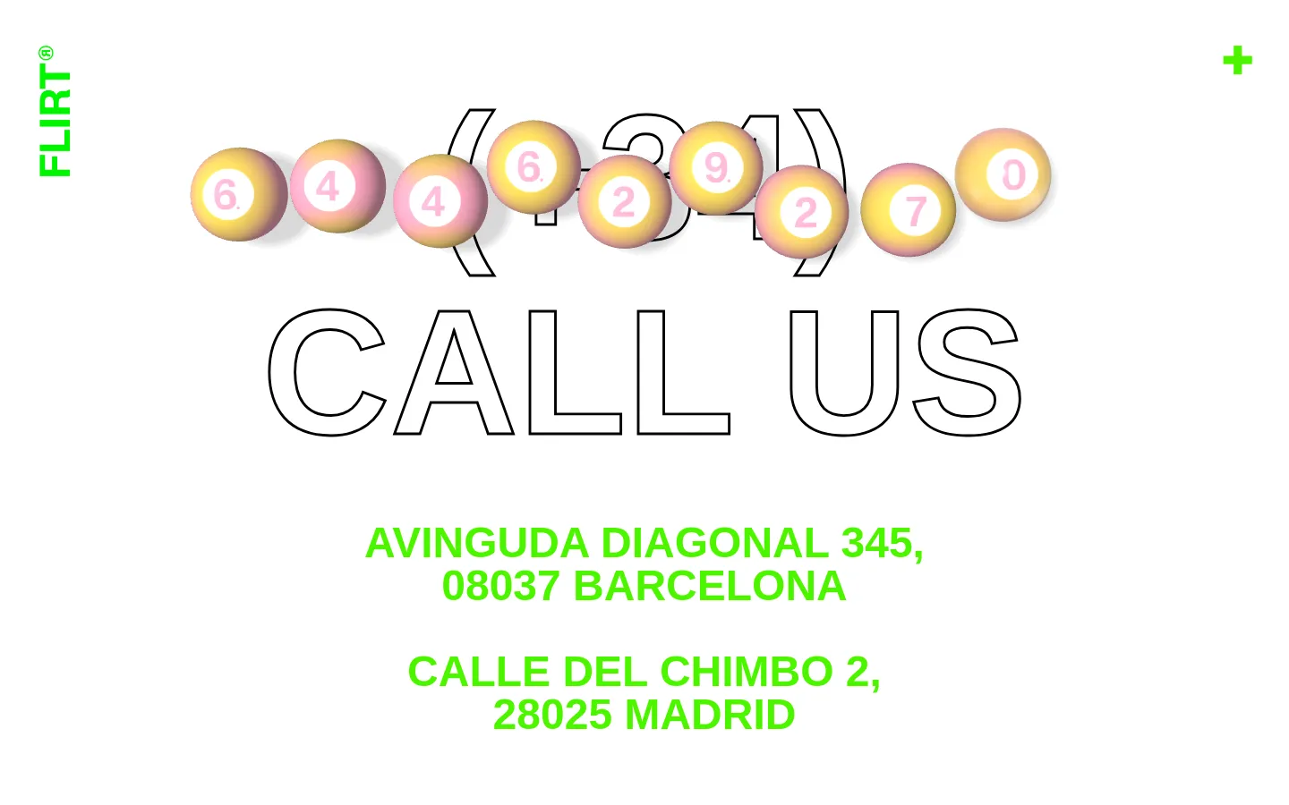 The desktop contact page features a minimalist white background with large, outlined typography. A hero section displays the text 'CALL US' below a series of floating 3D spheres containing the phone number (+34) 644 622 70, followed by office addresses in bright green. The layout is spacious with a clean, modern aesthetic.