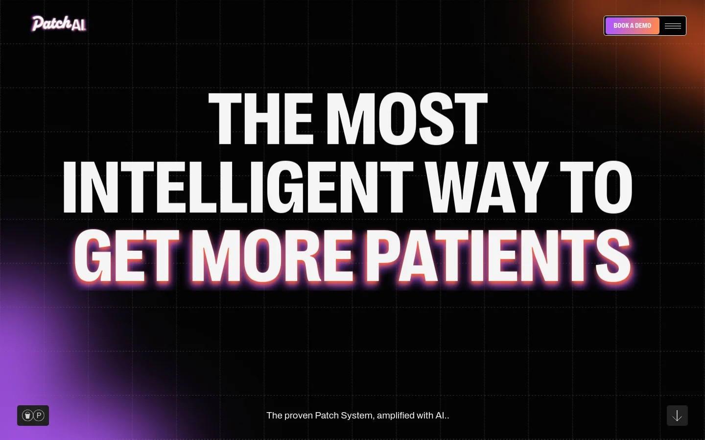Desktop landing page with a dark, grid-patterned background and purple/orange glows. A large, bold headline reads 'THE MOST INTELLIGENT WAY TO GET MORE PATIENTS' in white and glowing pink text. The header includes the Patch AI logo and a 'BOOK A DEMO' call-to-action button.