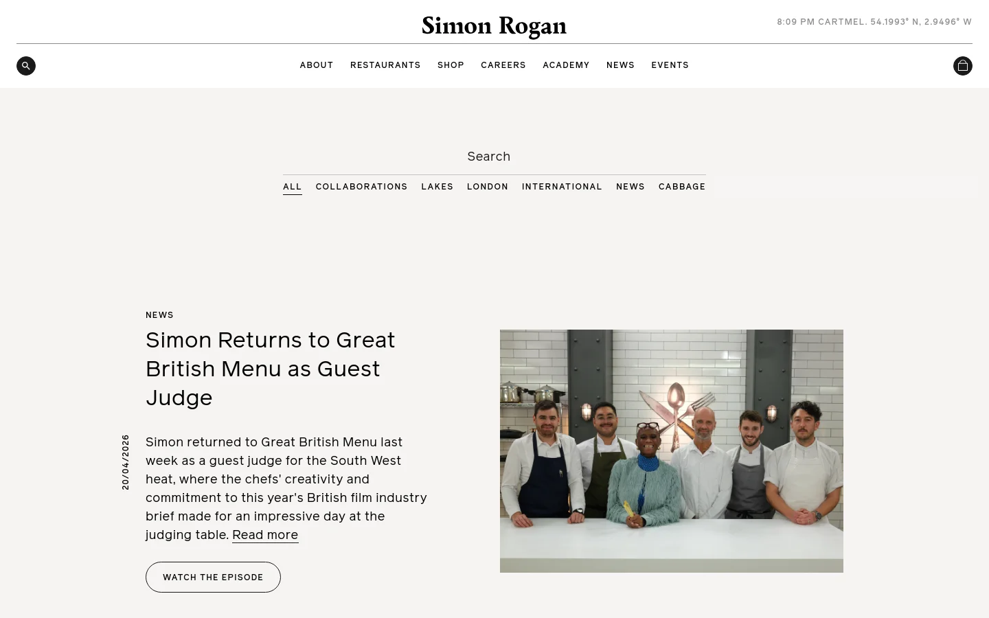 The desktop News page features a minimalist design with a white background and black text. A large hero section displays a headline, 'Simon Returns to Great British Menu as Guest Judge,' alongside a summary and a 'Watch the Episode' button, positioned next to a wide photograph of five people standing behind a white counter. A navigation menu at the top includes links for About, Restaurants, Shop, Careers, Academy, News, and Events.