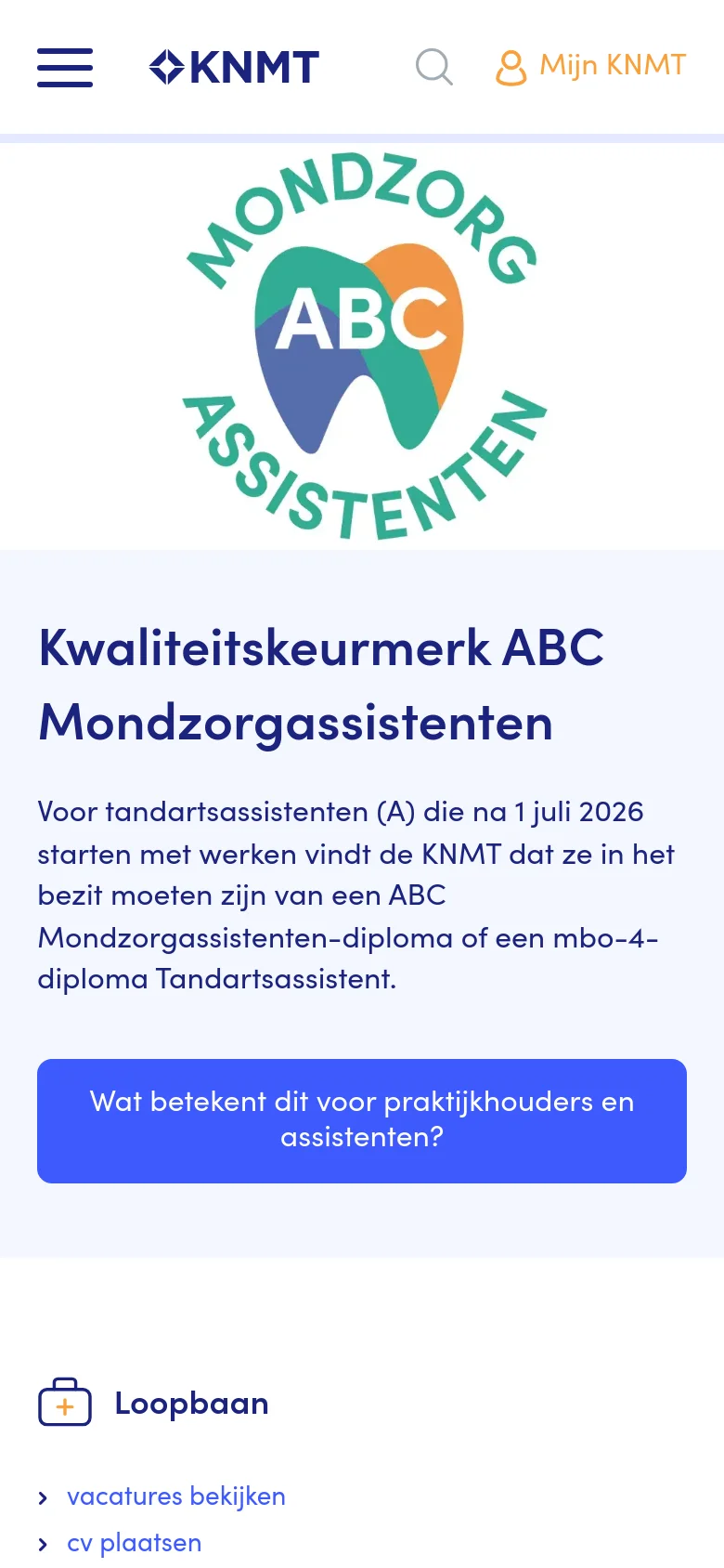 The mobile version presents a simplified, single-column vertical layout. The top features a hamburger menu, the KNMT logo, a search icon, and a 'Mijn KNMT' login link. The hero section displays the large 'ABC Mondzorgassistenten' logo stacked above the headline and a full-width blue call-to-action button, followed by vertically stacked navigation categories.