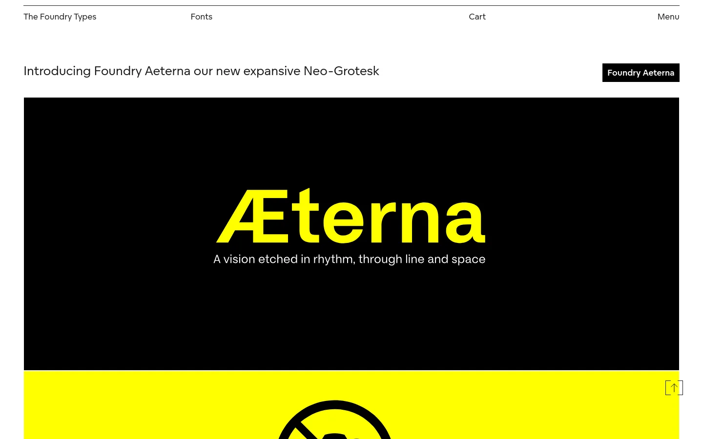 The desktop homepage features a minimalist design with a white header containing the site name and navigation links for Fonts, Cart, and Menu. The hero section displays a large black banner with the bright yellow text 'Æterna' and the tagline 'A vision etched in rhythm, through line and space,' accompanied by a black call-to-action button labeled 'Foundry Aeterna'. Below the hero, a vibrant yellow section contains large black graphic elements.