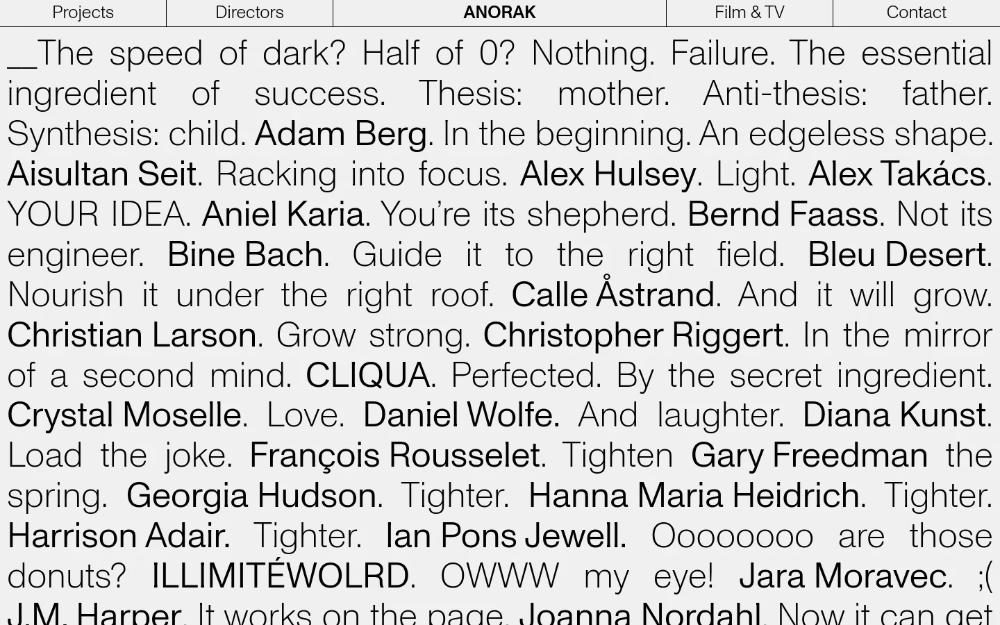 The ANORAK homepage features a minimalist, high-contrast design with black text on a white background. A navigation bar at the top contains links for Projects, Directors, Film & TV, and Contact. The main body consists of a dense, poetic typographic layout where director names are interspersed with short, abstract phrases.