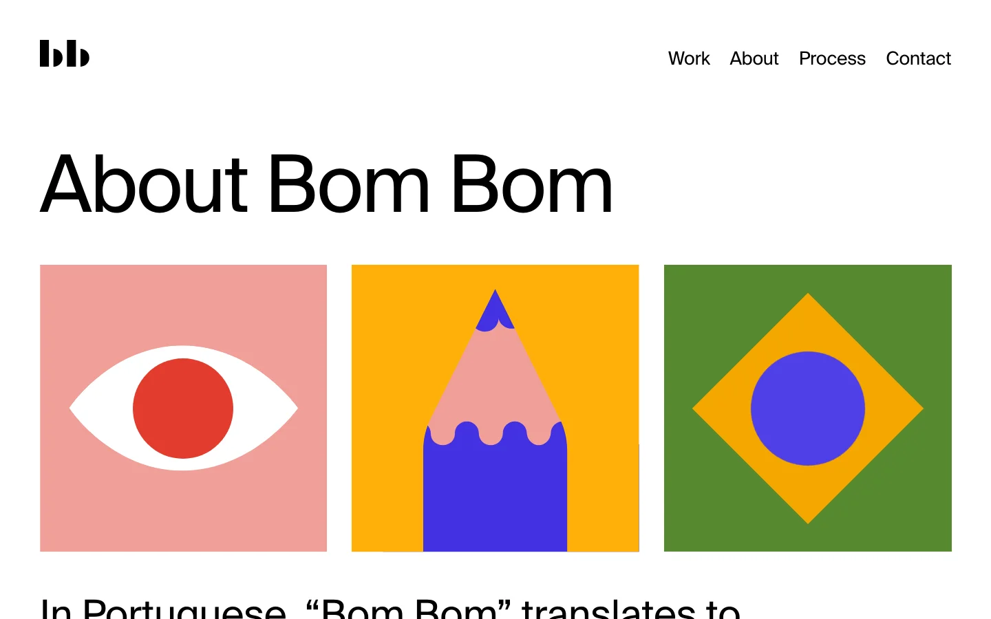 The desktop About page features a minimalist white background with a black 'bb' logo and navigation links for Work, About, Process, and Contact. A large headline reads 'About Bom Bom' above three colorful square illustrations: a red eye on pink, a blue pencil on yellow, and a blue circle on a yellow diamond over green. Below the images, text explains the meaning of the name 'Bom Bom'.