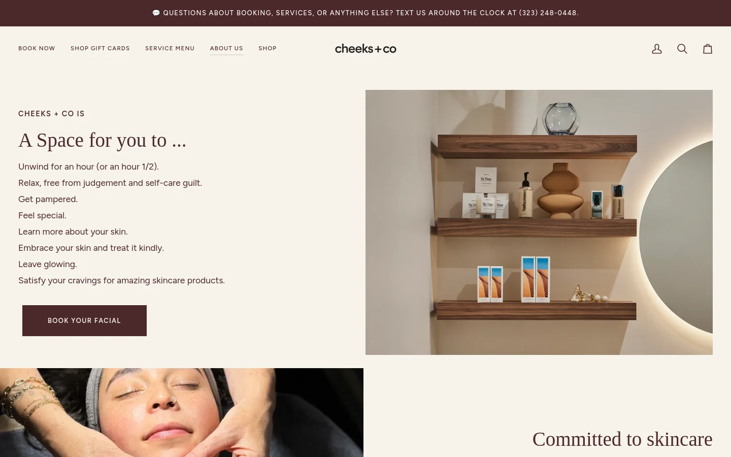 The desktop About Us page features a clean, minimalist layout with a neutral color palette. A hero section displays a large headline 'A Space for you to...' next to a list of spa benefits and a 'BOOK YOUR FACIAL' button, paired with a high-quality image of wooden shelves holding skincare products. Below, a second section shows a close-up of a person receiving a facial treatment.