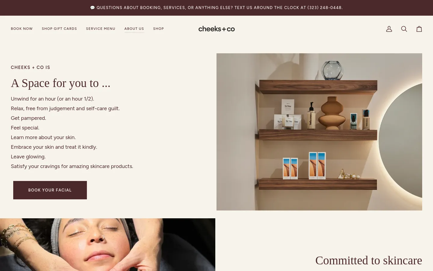 The desktop About Us page features a clean, minimalist layout with a neutral color palette. A hero section displays a large headline 'A Space for you to...' next to a list of spa benefits and a 'BOOK YOUR FACIAL' button, paired with a high-quality image of wooden shelves holding skincare products. Below, a second section shows a close-up of a person receiving a facial treatment.