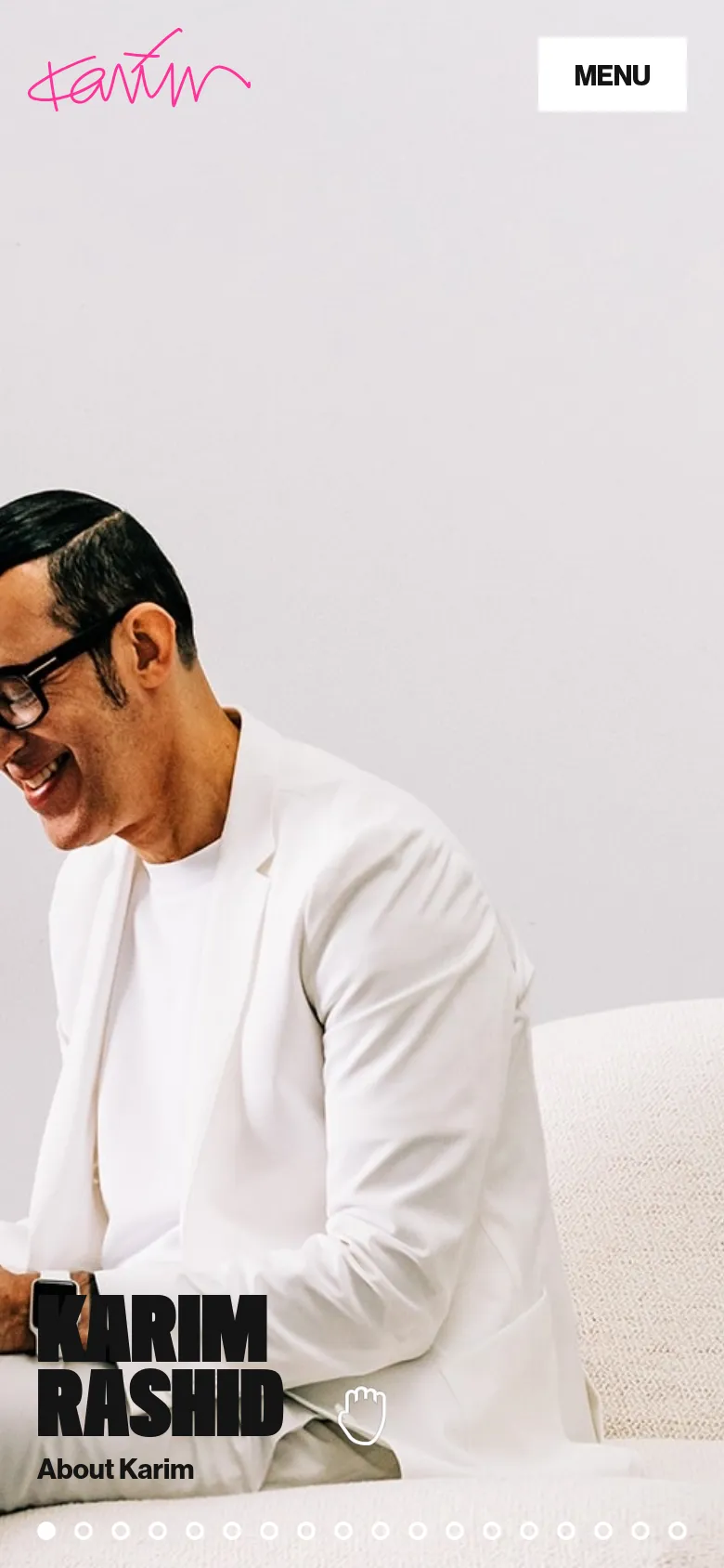 The mobile version shows a vertically cropped version of the hero image, focusing on Karim Rashid's profile and the bold 'KARIM RASHID' text. The pink signature logo and a large 'MENU' button are positioned at the top, while a series of pagination dots at the bottom indicates a swipeable carousel layout.
