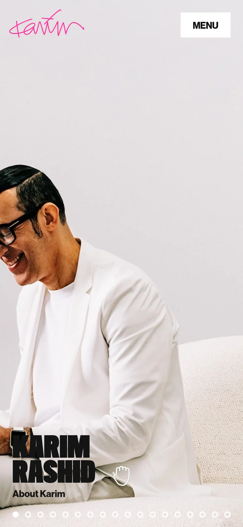 The mobile version shows a vertically cropped version of the hero image, focusing on Karim Rashid's profile and the bold 'KARIM RASHID' text. The pink signature logo and a large 'MENU' button are positioned at the top, while a series of pagination dots at the bottom indicates a swipeable carousel layout.
