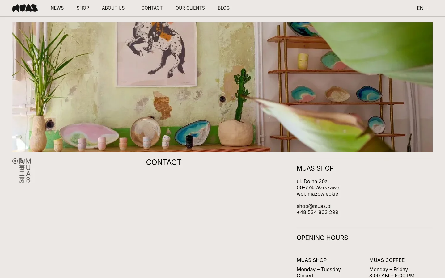 The desktop Contact page features a wide hero image of a stylishly decorated interior with plants, ceramics, and artwork. Below the image, the layout uses a clean, minimalist design with black text on a light background, organized into columns for MUAS SHOP contact details and opening hours for both the shop and coffee area.