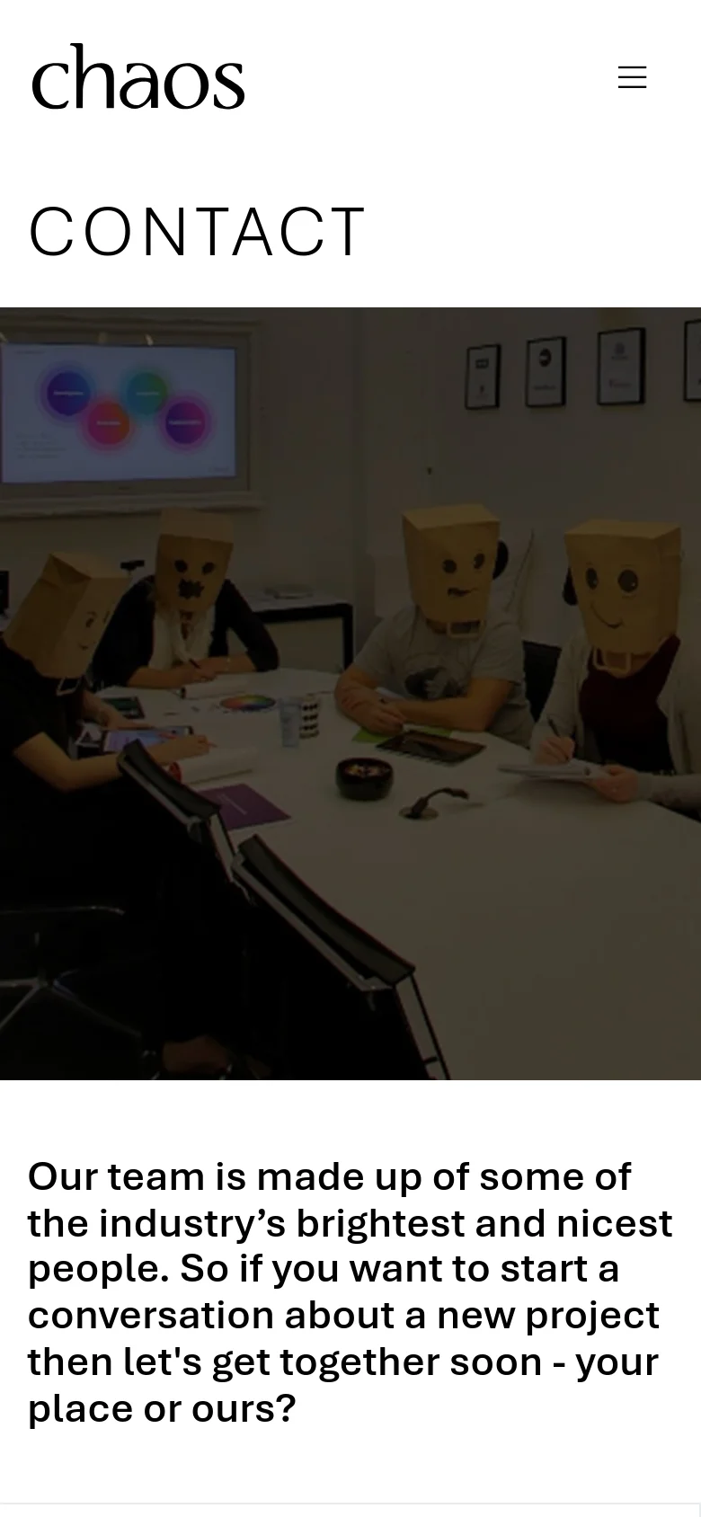 The mobile version uses a single-column vertical layout, starting with a large hero image of the team in paper bags. Below the image, the 'CONTACT' headline and introductory text are stacked vertically, followed by the office contact information. The navigation is condensed into a hamburger menu icon at the top right.
