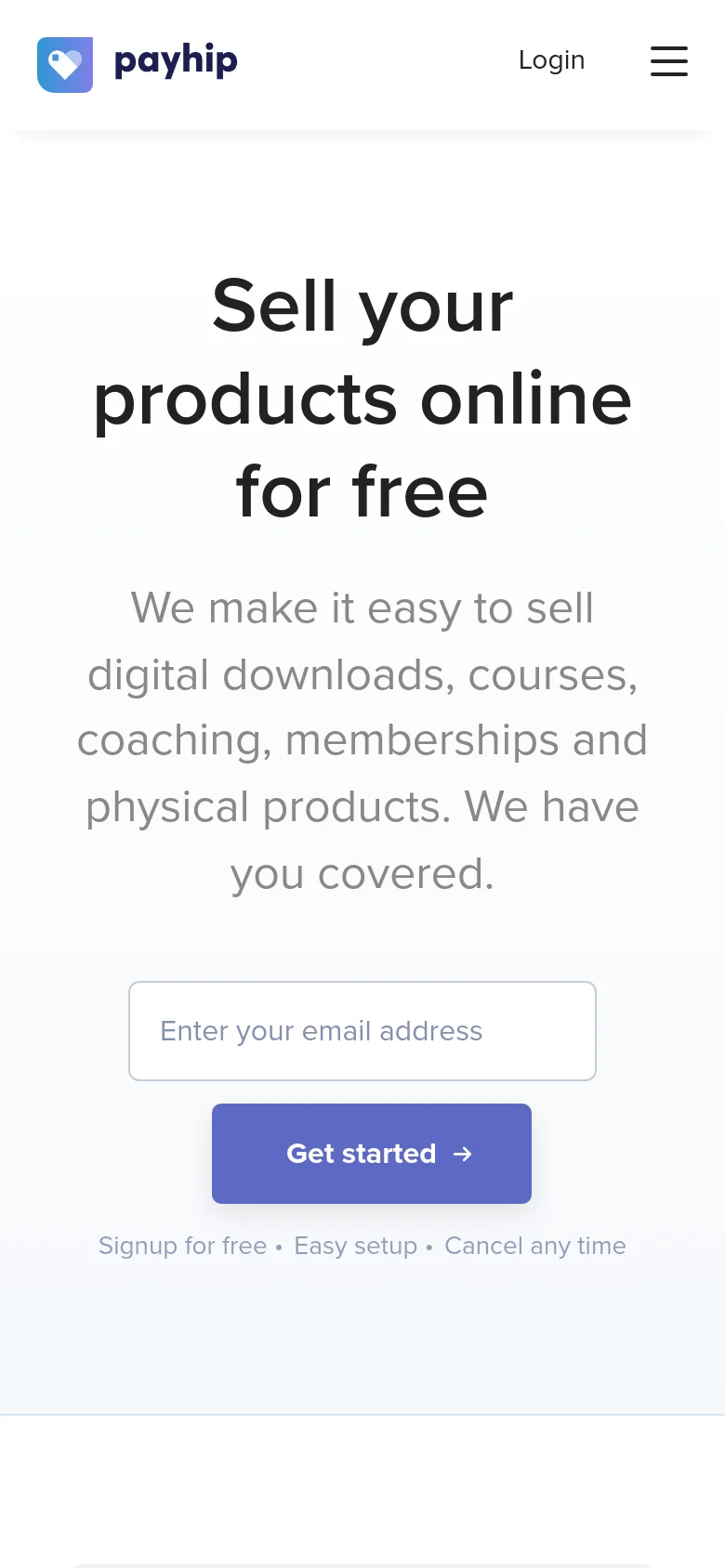 The mobile version features a simplified header with the Payhip logo, a 'Login' link, and a hamburger menu icon for navigation. The hero section is vertically stacked, centering the large headline, descriptive text, email input field, and blue 'Get started' button. The layout is narrow and optimized for vertical scrolling, removing the horizontal spread seen on desktop.