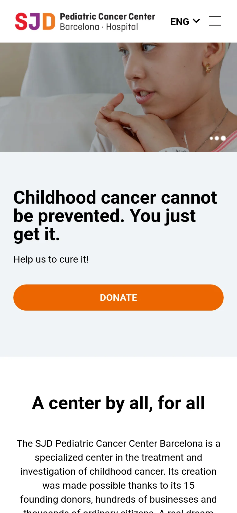 The mobile version shows a vertically stacked layout starting with a close-up hero image of a child. The headline and orange 'DONATE' button are centered below the image, and the navigation is condensed into a hamburger menu icon next to the SJD Pediatric Cancer Center logo.
