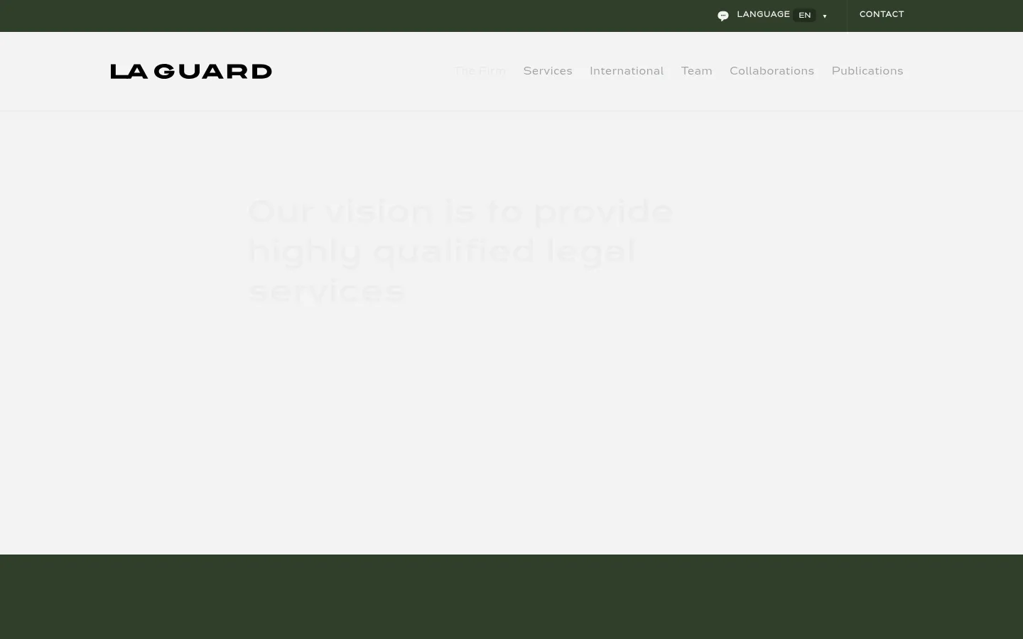 The desktop version features a clean, minimalist layout with a white background and dark green accents. A large hero headline reads 'Our vision is to provide highly qualified legal services' in light gray text, positioned next to a navigation menu containing links for Services, International, Team, Collaborations, and Publications.