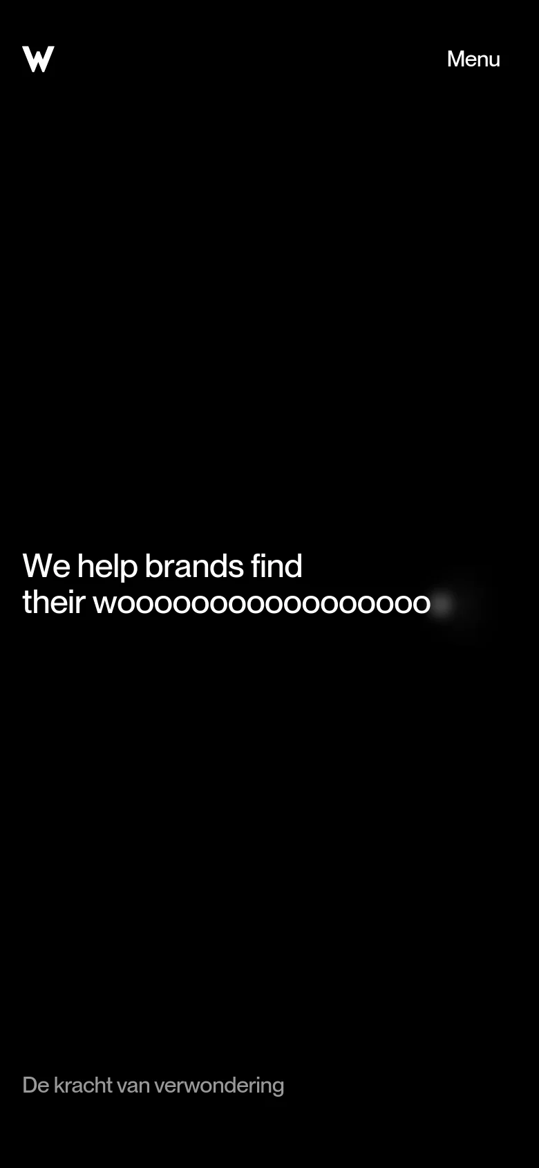 The mobile version maintains the dark minimalist aesthetic but simplifies the layout. The agency logo is centered at the top left, a 'Menu' button is at the top right, and the hero headline is centered vertically in the middle of the screen.