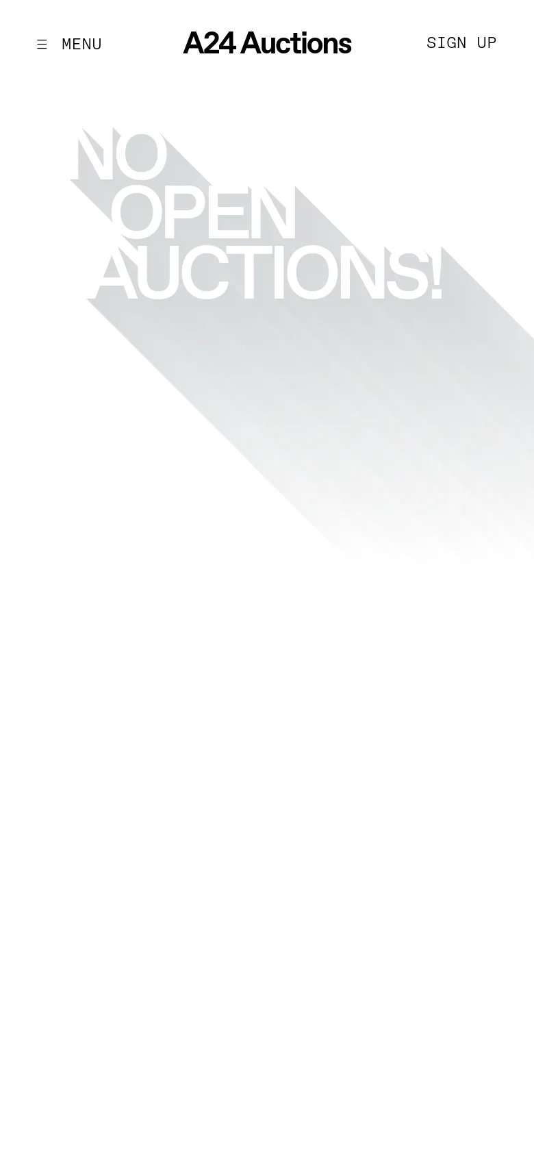 The mobile version maintains the minimalist white aesthetic with the large, shadowed 'NO OPEN AUCTIONS!' text centered. The top navigation is simplified, replacing the full menu with a hamburger icon labeled 'MENU' on the left and 'SIGN UP' on the right.