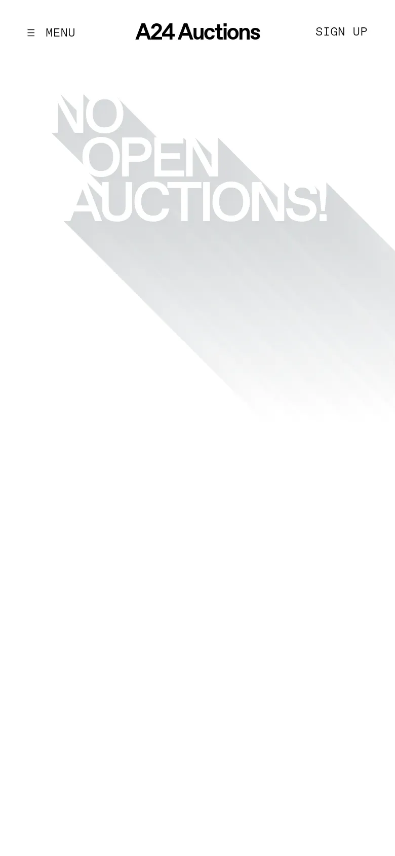 The mobile version maintains the minimalist white aesthetic with the large, shadowed 'NO OPEN AUCTIONS!' text centered. The top navigation is simplified, replacing the full menu with a hamburger icon labeled 'MENU' on the left and 'SIGN UP' on the right.