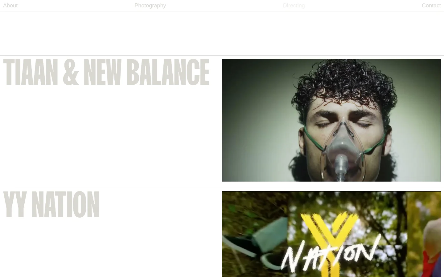A minimalist portfolio page for directing with a white background and light gray navigation links. Large, bold, light gray headings like 'TIAAN & NEW BALANCE' and 'YY NATION' are paired with large rectangular video or image thumbnails on the right side of the screen.