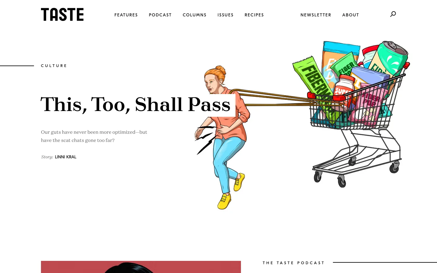 The desktop homepage for TASTE features a minimalist white layout with a large central illustration of a woman being pulled by a shopping cart overflowing with colorful food products. A navigation menu at the top includes links for Features, Podcast, Columns, Issues, and Recipes, alongside a search icon. Below the hero section, a podcast feature begins with a large portrait image.
