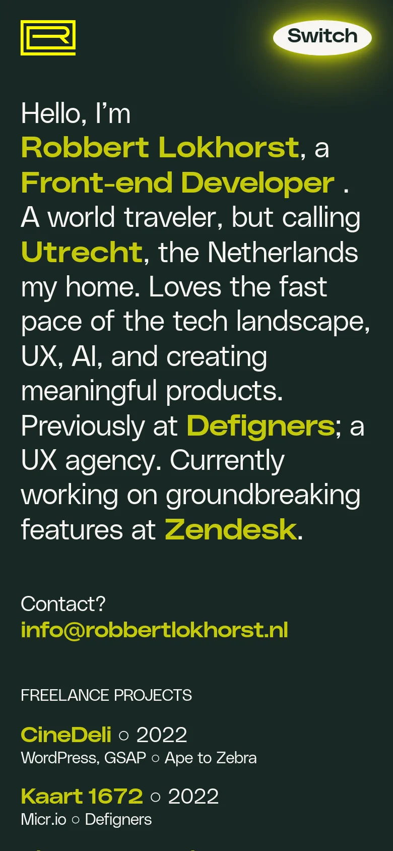 The mobile version maintains the dark green and yellow color scheme but uses a single-column vertical layout. The text is scaled for readability, and the 'Switch' button is positioned prominently at the top right. The content flows linearly from the introduction to contact details and then into the freelance projects section.