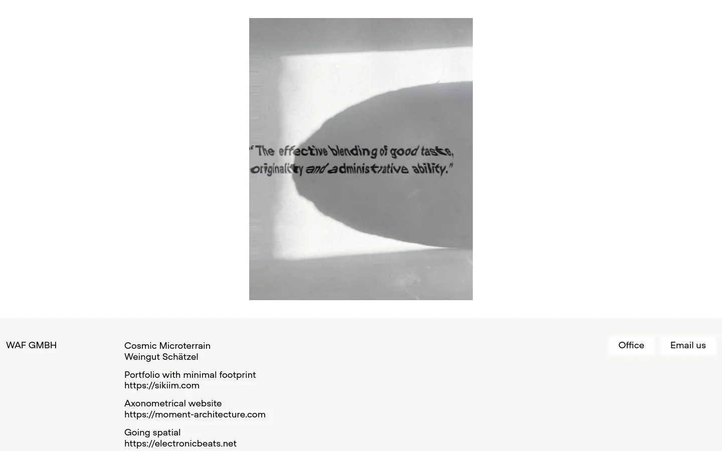 The WAF GMBH homepage features a minimalist white layout with a grid of project previews. Each project includes a large image, a title, and a link, such as 'Cosmic Microterrain' and 'Portfolio with minimal footprint'. The header contains the company name and links to 'Office' and 'Email us', while the footer repeats the company name and project list.