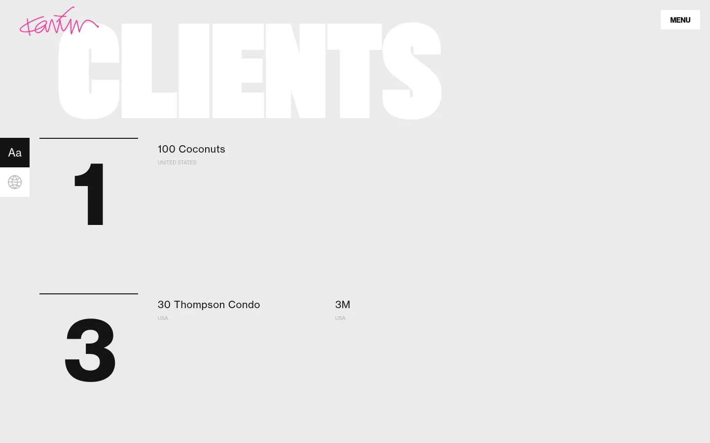 The desktop version of the Clients page features a minimalist, high-contrast design with a light gray background and large white typography. A massive 'CLIENTS' headline dominates the top, followed by a grid-like layout of client names, locations, and large black numerals used for indexing. Navigation includes a 'MENU' button in the top right and a pink stylized signature in the top left.