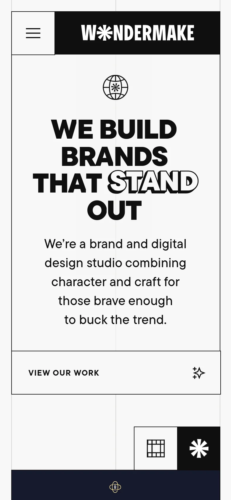 The mobile version maintains the minimalist black and white aesthetic but uses a stacked layout. The header features a centered 'WONDERMAKE' logo with a hamburger menu on the left, and the hero section displays the large bold headline and description centered vertically. The 'VIEW OUR WORK' button spans the width of the screen near the bottom.