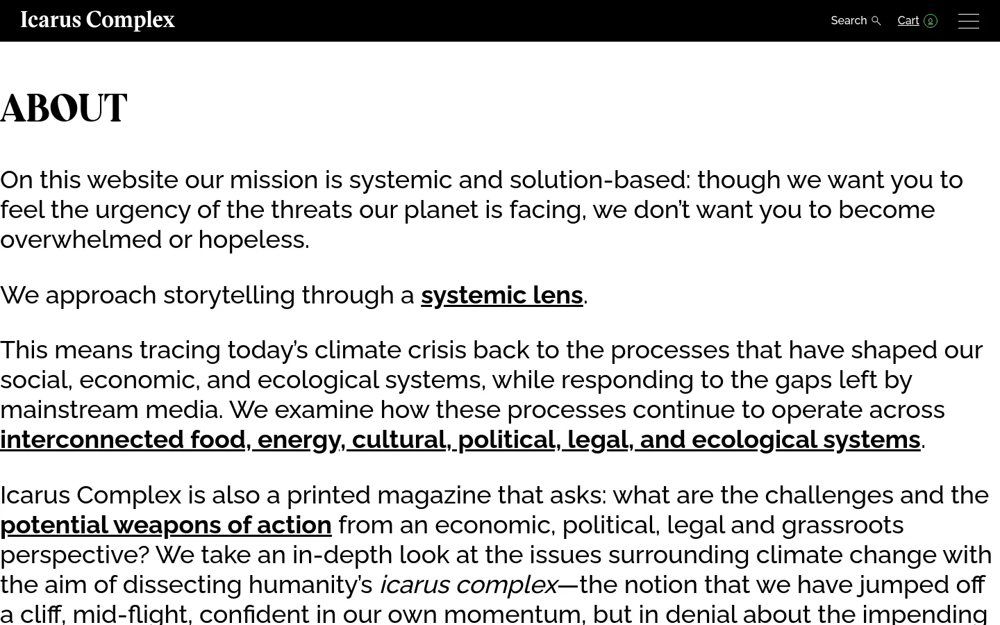 The desktop About page features a minimalist design with a black header containing the Icarus Complex logo, a search icon, a cart link, and a hamburger menu. The main content area uses a white background with large, black serif typography for the 'ABOUT' headline and sans-serif text for the mission statement, emphasizing key phrases with bold underlines.