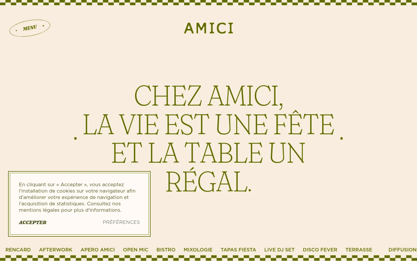 The desktop homepage for Amici features a minimalist cream background with olive green text. A large, centered headline reads 'CHEZ AMICI, LA VIE EST UNE FÊTE ET LA TABLE UN RÉGAL' below the brand name. A navigation menu is visible at the bottom, and a cookie consent pop-up appears on the left side.
