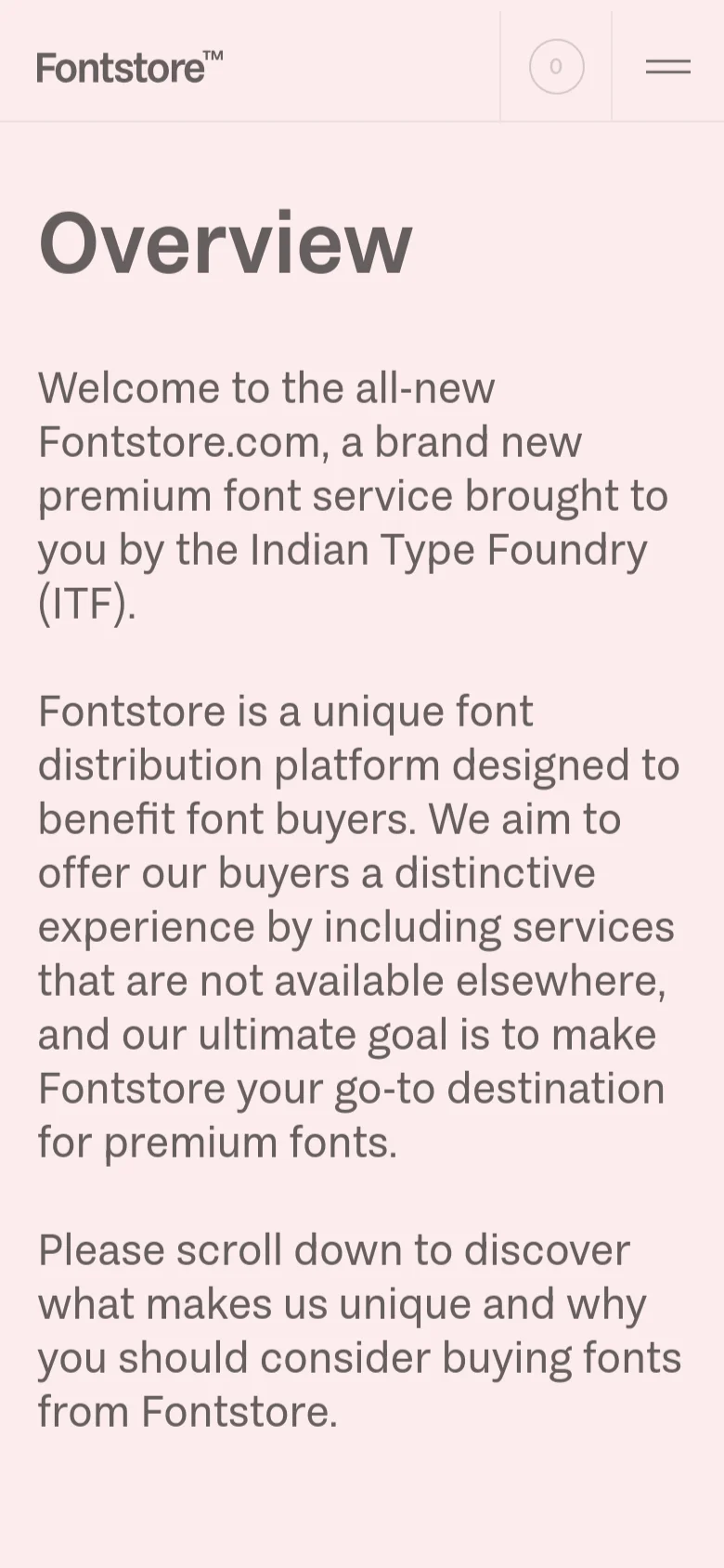 The mobile version simplifies the layout, replacing the full desktop navigation bar with a condensed header containing the Fontstore logo, a circular icon, and a hamburger menu icon. The content remains centered and vertically stacked, maintaining the large 'Overview' headline and introductory text on a light cream background.