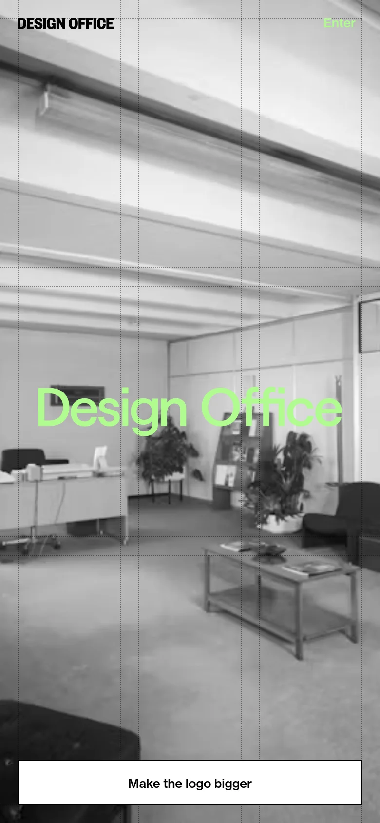 The mobile version maintains the black-and-white office background and lime green 'Design Office' headline but uses a vertical aspect ratio. The layout is simplified with the 'DESIGN OFFICE' header and a lime green 'Enter' link at the top, and a large white 'Make the logo bigger' button spanning the bottom of the screen.