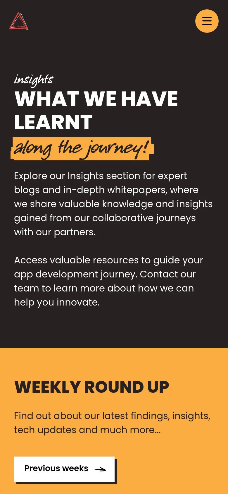 The mobile version presents a vertically stacked layout with a simplified navigation menu represented by a hamburger icon. The dark hero section with the 'WHAT WE HAVE LEARNT' headline is followed by the yellow 'WEEKLY ROUND UP' section, where content is scaled for a single-column view. The primary call to action, 'Previous weeks', is a prominent white button near the bottom.