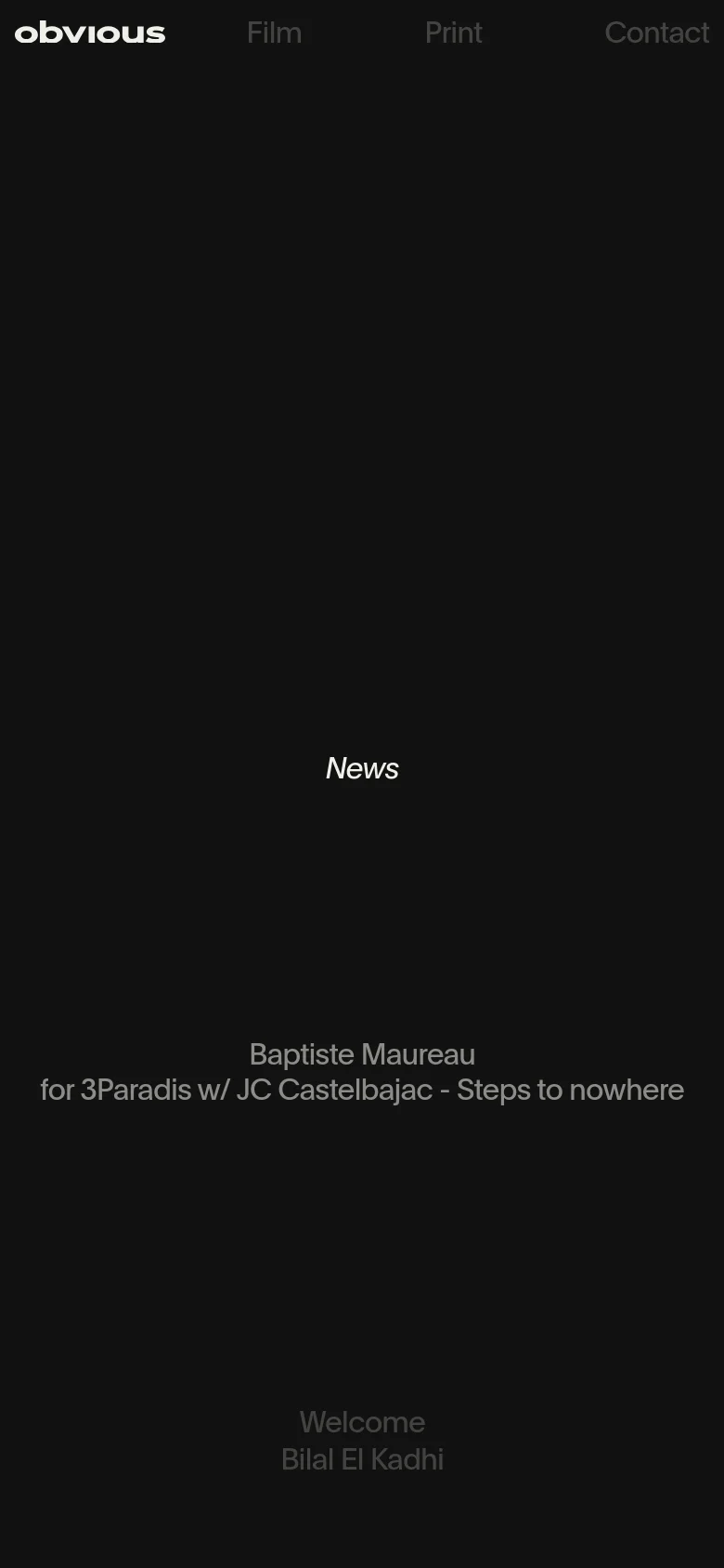 The mobile version maintains the dark aesthetic but simplifies the layout into a vertical scroll. The navigation is condensed, and the news items, such as 'Baptiste Maureau for 3Paradis' and 'Welcome Bilal El Kadhi,' are presented as large, centered text blocks over a dark background.