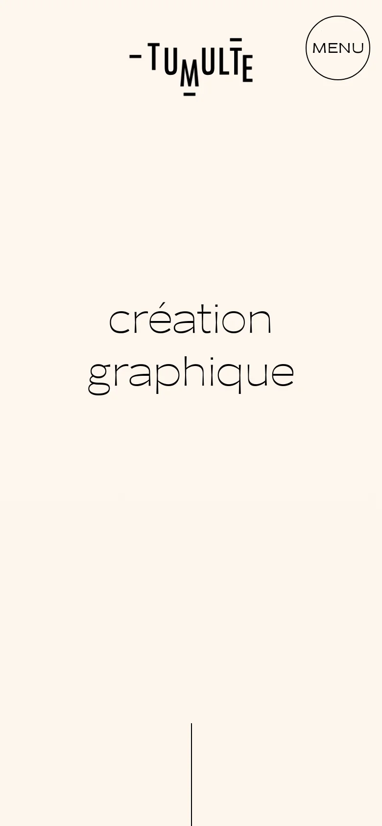 The mobile version maintains the minimalist cream aesthetic and central logo but uses a single-column layout. The large text 'création graphique' is stacked vertically in the center, and the project images are displayed in a vertical scroll rather than a side-by-side grid.