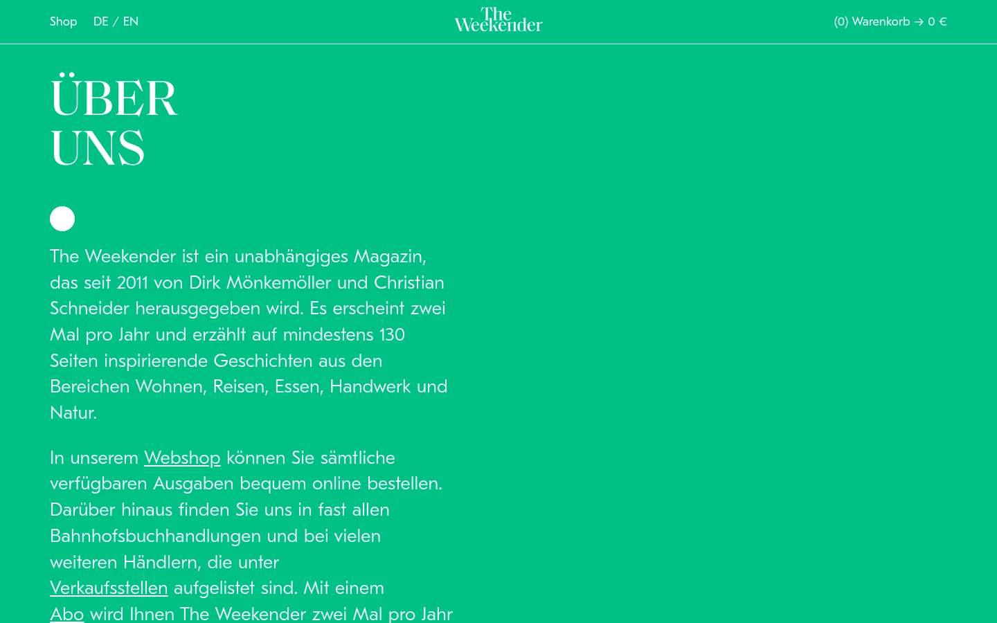 The desktop page features a vibrant green background with large, white serif typography for the headline 'ÜBER UNS'. Below the headline, a white circle sits above several paragraphs of white text describing the magazine, including underlined links for 'Webshop', 'Verkaufsstellen', and 'Abo'. A top navigation bar includes links for 'Shop', language selection, the 'The Weekender' logo, and a shopping cart icon.