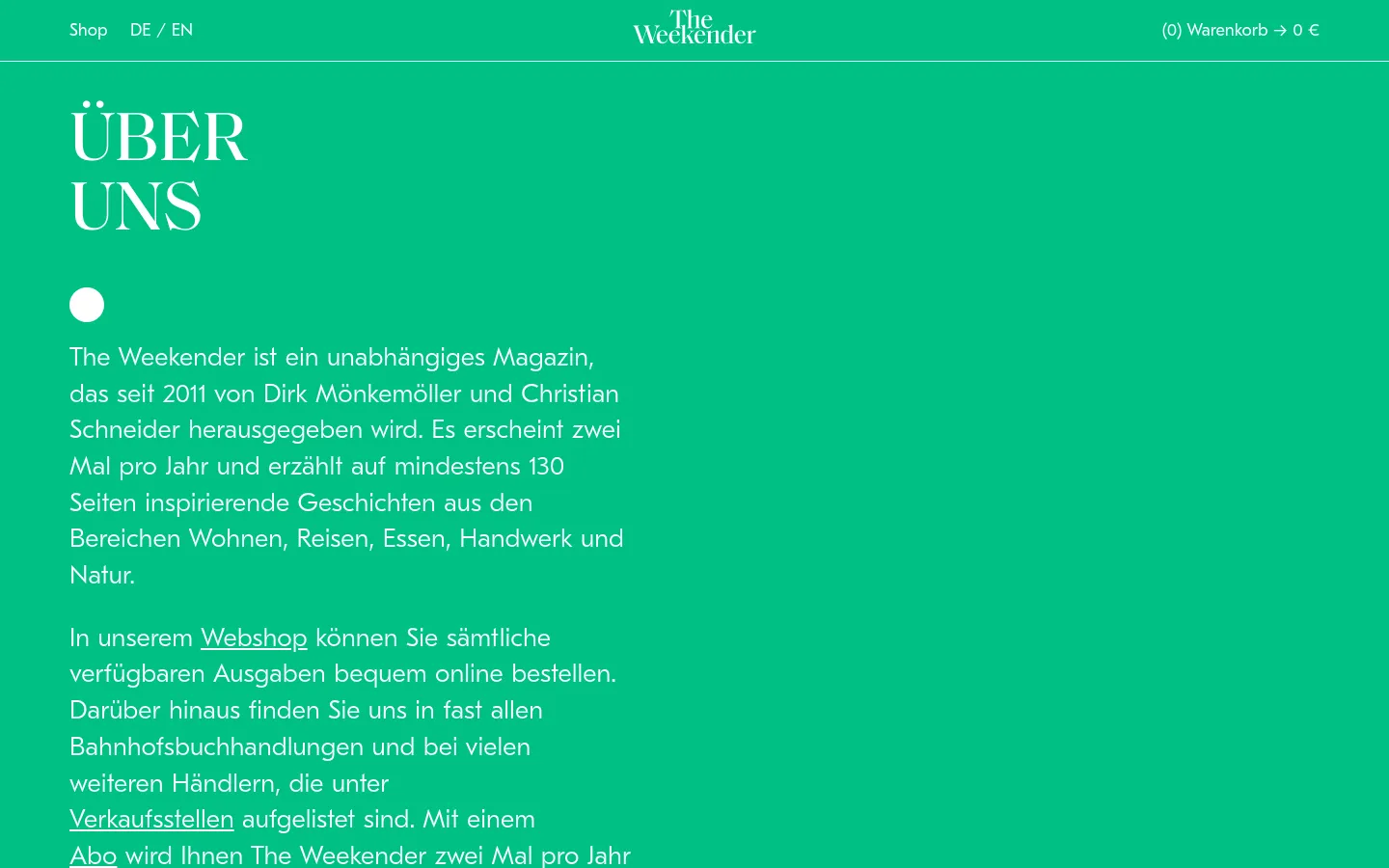 The desktop page features a vibrant green background with large, white serif typography for the headline 'ÜBER UNS'. Below the headline, a white circle sits above several paragraphs of white text describing the magazine, including underlined links for 'Webshop', 'Verkaufsstellen', and 'Abo'. A top navigation bar includes links for 'Shop', language selection, the 'The Weekender' logo, and a shopping cart icon.
