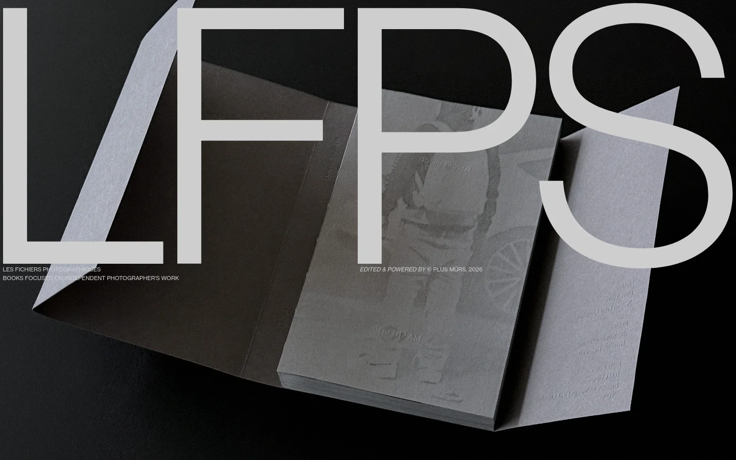 The desktop homepage features a minimalist design with a dark background and large, white 'LFPS' typography overlaid on a hero image of an open photography book. Below the hero section, the text 'LES FICHIERS PHOTOGRAPHIQUES' and 'BOOKS FOCUSED ON INDEPENDENT PHOTOGRAPHER'S WORK' is displayed in a clean, sans-serif font.