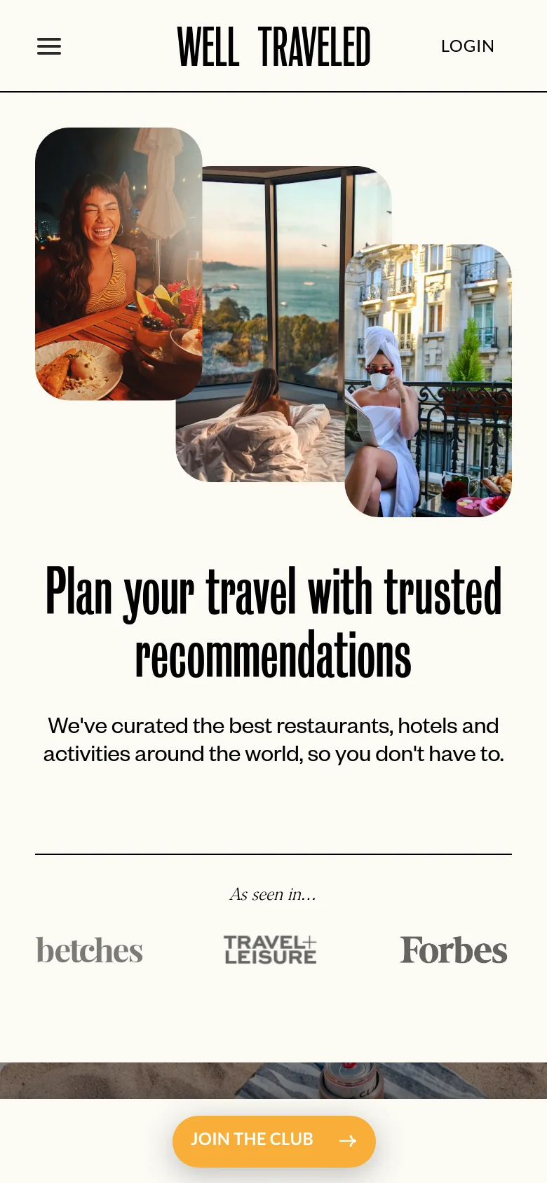 The mobile version presents a vertically stacked layout with the 'WELL TRAVELED' logo and 'LOGIN' link at the top. The hero image collage is positioned above the main headline, which is followed by a centered 'JOIN THE CLUB' gold button. The media logos are simplified into a single row of three, including betches, Travel + Leisure, and Forbes.